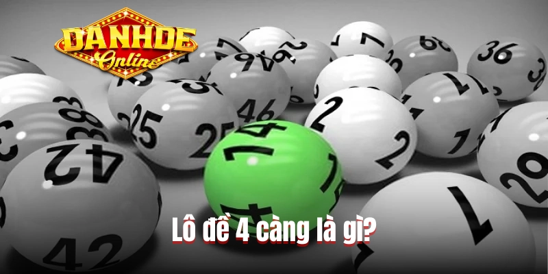 Lô đề 4 càng là gì?
