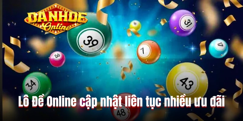 Lô Đề Online cập nhật liên tục nhiều ưu đãi hấp dẫn Lô Đề Online cập nhật liên tục nhiều ưu đãi hấp dẫn