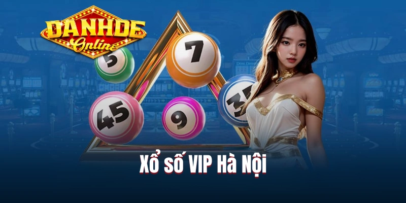 Xổ số VIP Hà Nội Xổ số VIP Hà Nội
